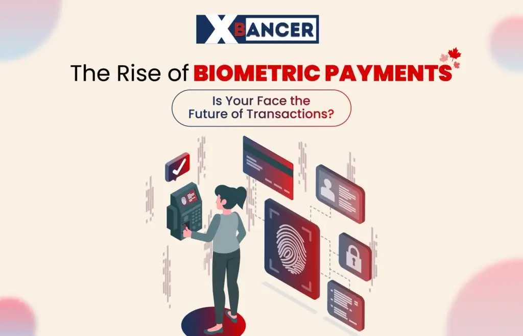 The Rise of Biometric Payments: Is Your Face the Future of Transactions?